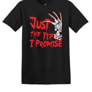 Just The Tip Please